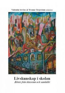 Livskunskap i skolan: Röster från klassrum och samhälle