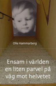 Ensam i världen en liten parvel på väg mot helvetet