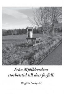 Från Mjölkbordens storhetstid till dess förfall.
