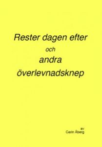 Rester dagen efter och andra överlevnadsknep