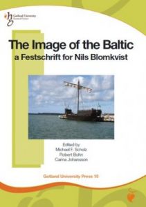Gotland University Press 10: The Image of the Baltic a Festschrift for Nils Blomkvist