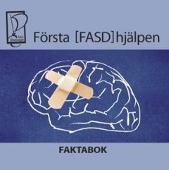 Första FASD hjälpen - Faktabok