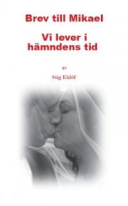 Brev till Mikael - Vi lever i hämndens tid