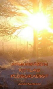 Atmosfären kittlas plusgradigt