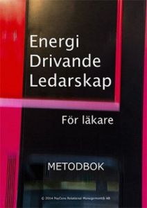 Energi Drivande Ledarskap - För läkare - Metodbok