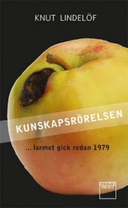 KUNSKAPSRÖRELSEN: Larmet gick redan 1979