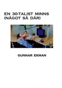 En 30-talist minns (Något så där)