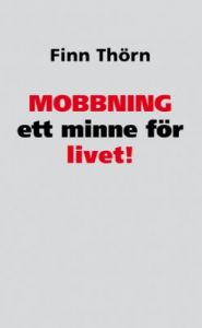 Mobbning - ett minne för livet!