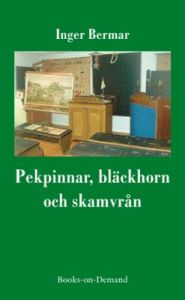Pekpinnar, bläckhorn och skamvrån