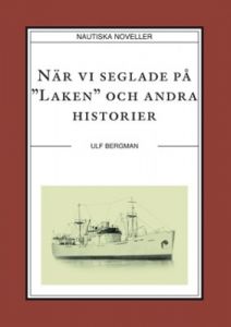 När vi seglade på Laken och andra historier