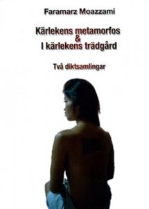 Kärlekens metamorfos & I kärlekens trädgård