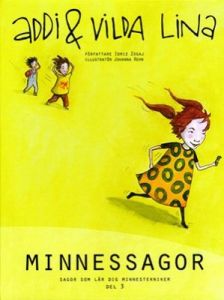 Addi & vilda Lina: Sagor som lär dig minnestekniker DEL 3