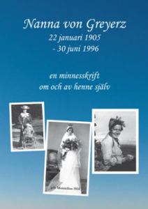 Nanna von Greyerz - en minnesskrift om och av henne själv