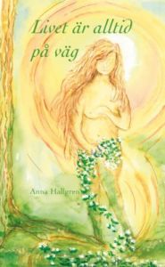 Livet är alltid på väg