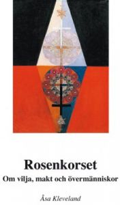 Rosenkorset- Om vilja, makt och övermänniskor