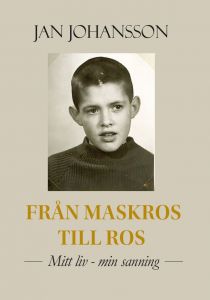 Från maskros till ros  Mitt liv-min sanning