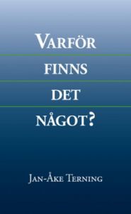 Varför finns det något?