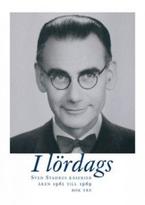 I lördags - Sven Stahres kåserier åren 1961 till 1969 Bok 3