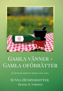 Gammal vänskap - Gamla oförrätter