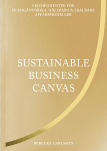 Sustainable business canvas - 9 komponenter för framgångsrika, hållbara & skalbara affärsmodeller