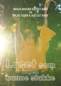 Lyset som ingen kunne slukke