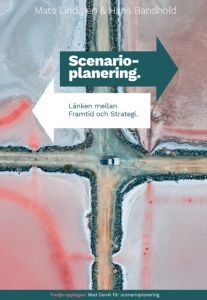Scenarioplanering – länken mellan framtid och strategi