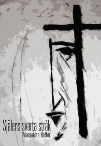 SJÄLENS SVARTA STRÅK av Margareta Hoffer