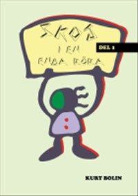 Skoj i en enda röra. Del 1 av Kurt Bolin