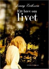 Ett brev om livet av Jenny Eriksson