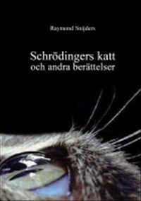 Schrödingers katt och andra berättelser av Raymond Snijders