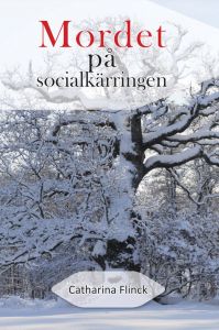 Mordet på socialkärringen av Catharina Flinck