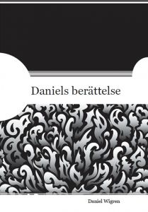 Daniels berättelse av Daniel Wigren