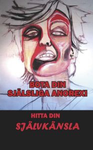 Bota din Själsliga Anorexi av Kjell Haglund