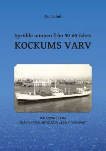 Spridda minnen från 50-60 talets KOCKUMS VARV av Esa Salmi
