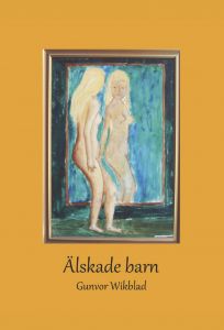 Älskade barn av Gunvor Wikblad