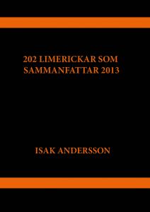 202 LIMERICKAR SOM SAMMANFATTAR 2013 av Isak Andersson