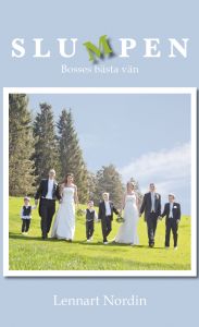 Slumpen, Bosses bästa vän av  Lennart Nordin