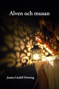 Alven och musan av Jessica Lindell Hörning