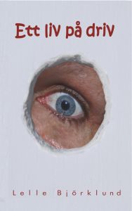 Ett liv på driv av Lelle Björklund