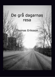 De grå dagarnas resa av Thomas Eriksson