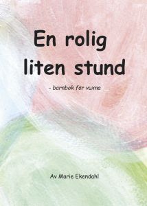 En rolig liten stund av Marie Ekendahl