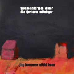 Jag kommer alltid hem av Åke Bjurhamn och Yvonne Andersson