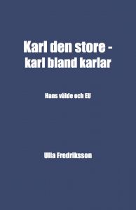 Karl den store ‒ karl bland karlar av Ulla Fredriksson