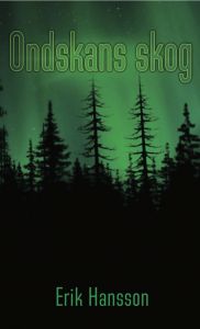 Ondskans skog av Erik Hansson