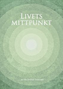 Livets mittpunkt av Per-Anders Hedlund