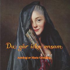 Du går icke ensam - antologi av Maria Grönskog