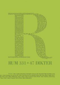 Rum 331 : 47 dikter av Marc Asplén, Joella Berg, Christoffer Carlsson, Alice Engström, Nikki Forsliden, Anna Granberg, Eva Gussarsson, Anna-Carin Jansson, Pia Lindroth, Fiona Lune, Kayo Mpoyi, Sophie Naess, Malin Rothenborg, Nancy Söder, Linda Tregaard, P