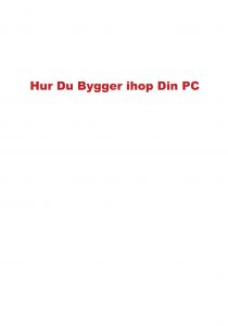 Hur Du Bygger ihop Din PC av Mikael Bengtsson