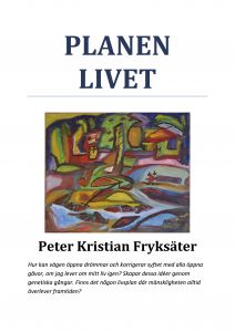 Planen Livet av Peter Kristian Fryksäter