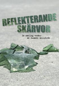 Reflekterande skärvor av Susanne Mellström